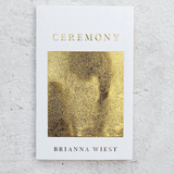 Ceremony by Brianna Wiest